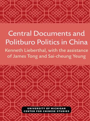 cover image of Central Documents and Politburo Politics in China